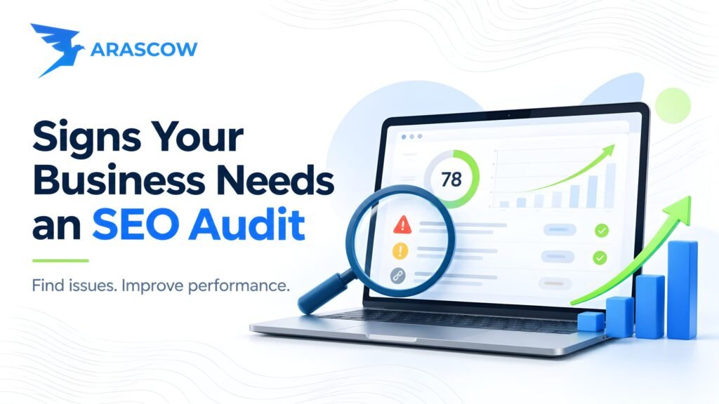 Signs Your Business Needs an SEO Audit